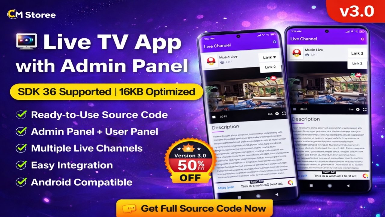 Live TV App with Admin Panel v3.0 | Full Source Code (SDK 36 Supported)
